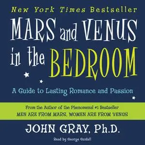 «Mars and Venus in the Bedroom» by John Gray