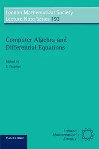 Computer Algebra and Differential Equations (London Mathematical Society Lecture Note Series, Book 193)