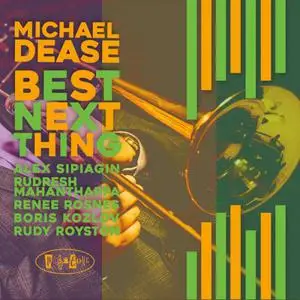 Michael Dease - Best Next Thing (2022) [Official Digital Download]