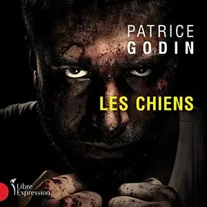 Patrice Godin, "Les chiens"
