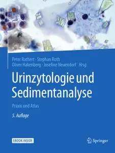 Urinzytologie und Sedimentanalyse Praxis und Atlas, 5. Auflage (Repost)