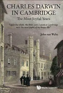 Charles Darwin in Cambridge: The Most Joyful Years (repost)