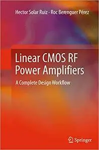 Linear CMOS RF Power Amplifiers: A Complete Design Workflow (Repost)