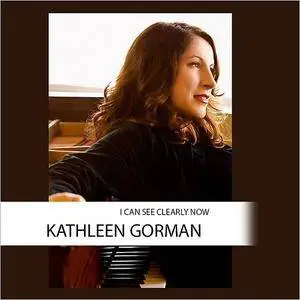 Kathleen Gorman - I Can See Clearly Now (2017)