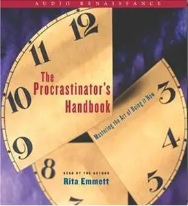 The Procrastinator's Handbook: Mastering the Art of Doing it Now (Audiobook) (Repost)
