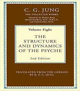 The Structure and Dynamics of the Psyche: Volume 18 (Collected Works of C.G. Jung) [Kindle Edition]