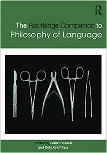 Routledge Companion to Philosophy of Language (Repost)