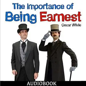 «The Importance of Being Earnest» by Oscar Wilde