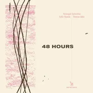 Vonnegut Collective - Tullis Rennie & Thomas Adès: 48 Hours (2021)