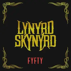 Lynyrd Skynyrd - FYFTY (Super Deluxe) (2023)