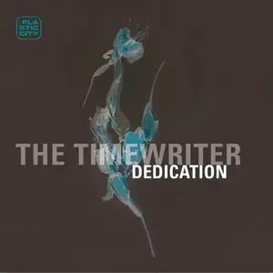 The Timewriter - Dedication (2009)