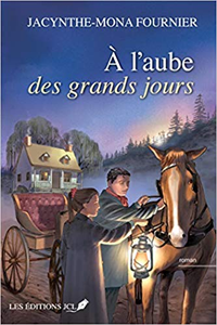 A l'aube des grands jours - Jacynthe-Mona Fournier