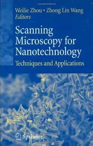Scanning Microscopy for Nanotechnology: Techniques and Applications (Repost)
