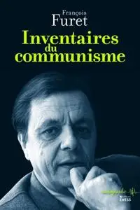 François Furet, "Inventaires du communisme"