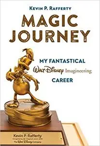 Magic Journey: My Fantastical Walt Disney Imagineering Career (repost)