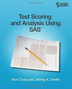Test Scoring and Analysis Using SAS(R)
