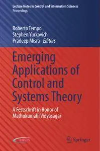 Emerging Applications of Control and Systems Theory: A Festschrift in Honor of Mathukumalli Vidyasagar