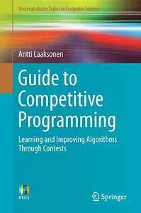 Guide to Competitive Programming: Learning and Improving Algorithms Through Contests (repost)