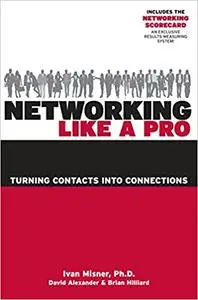 Networking Like a Pro: Turning Contacts into Connections