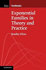 Exponential Families in Theory and Practice