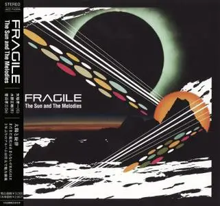 Fragile - The Sun And The Melodies (2009) {Vega Japan}