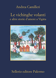 Le vichinghe volanti: a altre storie d'amore a Vigàta - Andrea Camilleri (Repost)