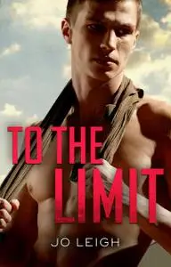 «To the Limit» by Jo Leigh