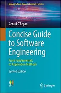 Concise Guide to Software Engineering: From Fundamentals to Application Methods, 2nd Edition