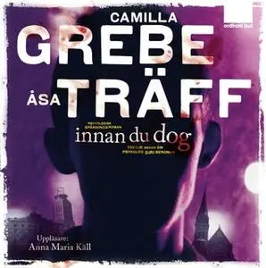 «Innan du dog» by Åsa Träff,Camilla Grebe