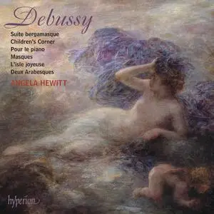 Angela Hewitt - Debussy- Suite bergamasque; Children's Corner; 2 Arabesques & Other Solo Piano Music (2012/2024) [24/44]