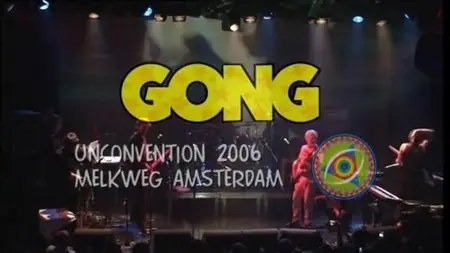Gong - Ungong 06: Live At The Family Unconventional Gathering, The Melkweg, Amsterdam (2008)