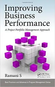 Improving Business Performance: A Project Portfolio Management Approach