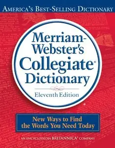 Merriam-Webster's Collegiate Dictionary, 11th Edition