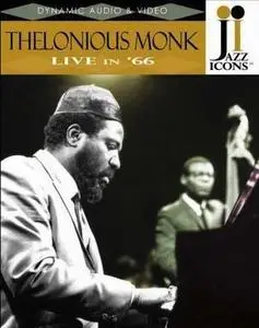 Jazz Icons: Thelonious Monk Live in '66 (2006)