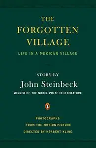 The Forgotten Village: Life in a Mexican Village