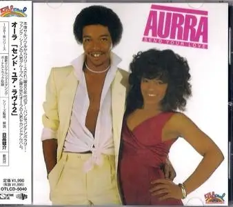 Aurra - Send Your Love (1981) [2013, Japan] {Remastered with Bonus Tracks}