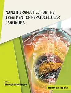 Nanotherapeutics for the Treatment of Hepatocellular Carcinoma
