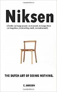 Niksen: The Dutch Art of Doing Nothing