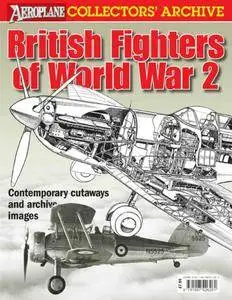 British Fighters of World War 2 (Aeroplane Collectors' Archive) (Repost)