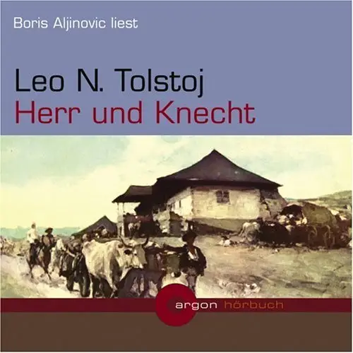 Leo N. Tolstoi - Herr und Knecht