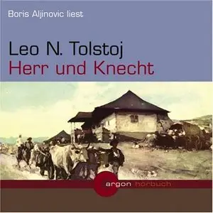 Leo N. Tolstoi - Herr und Knecht