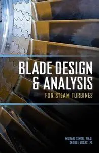 Blade Design and Analysis for Steam Turbines