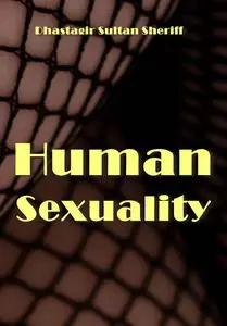 "Human Sexuality" ed. by Dhastagir Sultan Sheriff