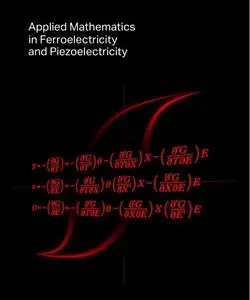 Applied Mathematics in Ferroelectricity and Piezoelectricity