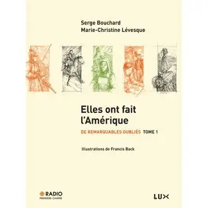 Elles ont fait l'Amérique: De remarquables oubliés Tome 1: De remarquables oubliés Tome 1