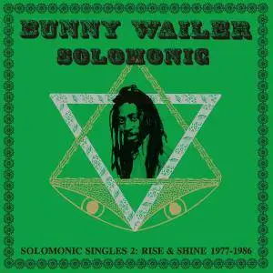 Bunny Wailer - Solomonic Singles 2: Rise & Shine 1977 - 1986 (2016) {Dub Store Records DSR CD 011}
