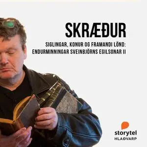 «Skræður: 16 – Siglingar, konur og framandi lönd: Endurminningar Sveinbjörns Egilsonar I» by Illugi Jökulsson