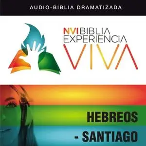 «NVI Biblia Experiencia Viva: Hebreos-Santiago» by Zondervan