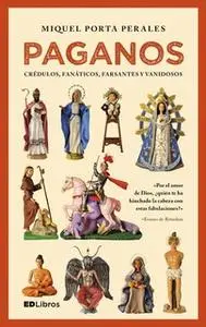 «Paganos» by Miquel Porta Perales