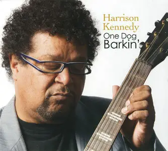 Harrison Kennedy - One Dog Barkin (2009)